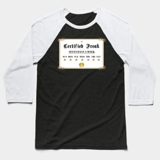 Certified Freak Baseball T-Shirt